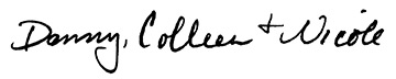 An image of the signatures of Danny, Colleen, and Nicole